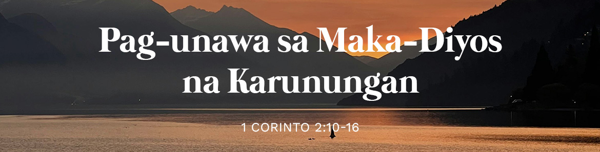 Pag-unawa sa Maka-Diyos na Karunungan - Grace Fellowship Church